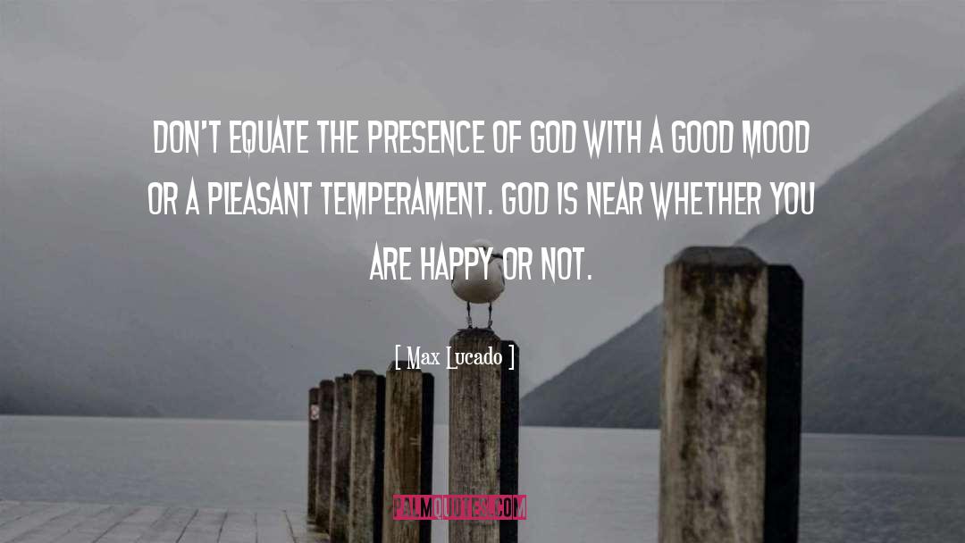 Good Mood quotes by Max Lucado