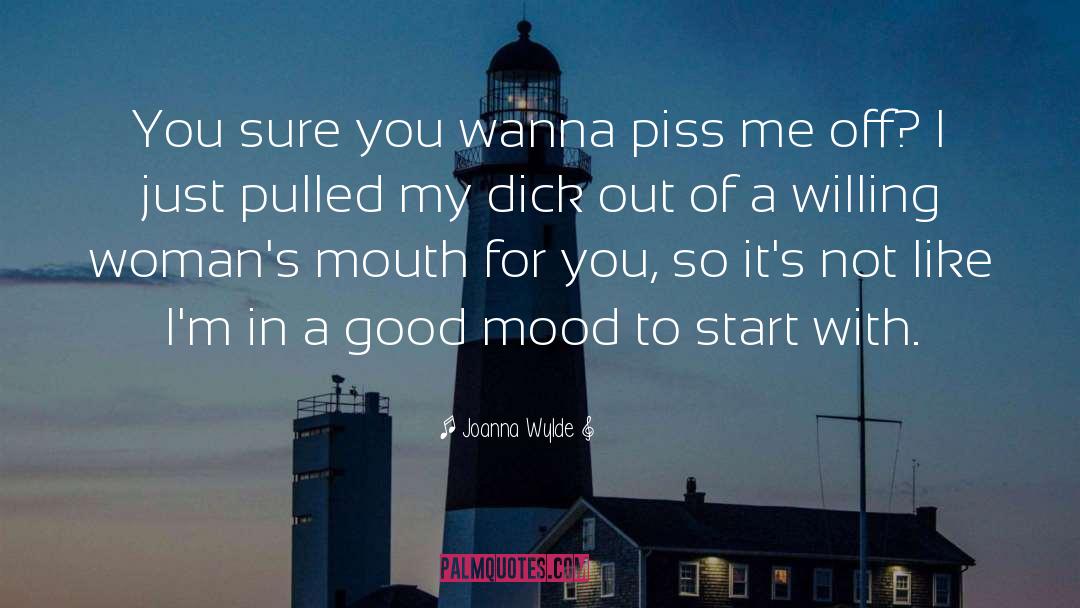 Good Mood quotes by Joanna Wylde