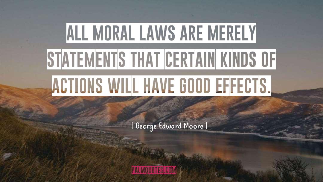 Good Moral quotes by George Edward Moore
