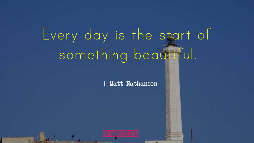 Good Morning Beautiful quotes by Matt Nathanson