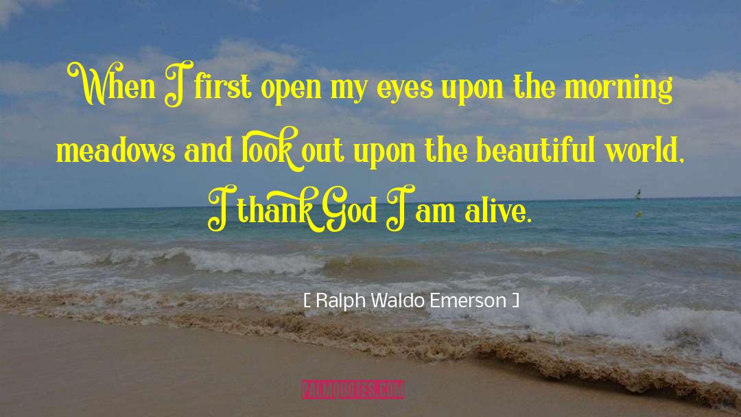 Good Morning Beautiful quotes by Ralph Waldo Emerson