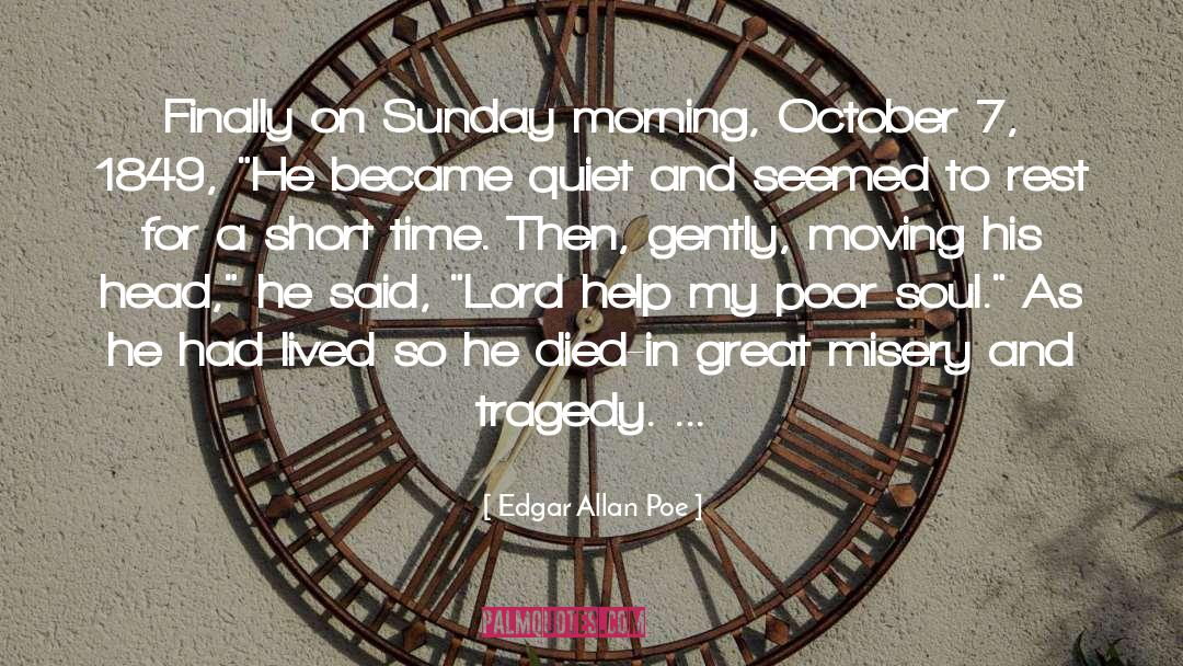 Good Morning Have A Great Sunday quotes by Edgar Allan Poe