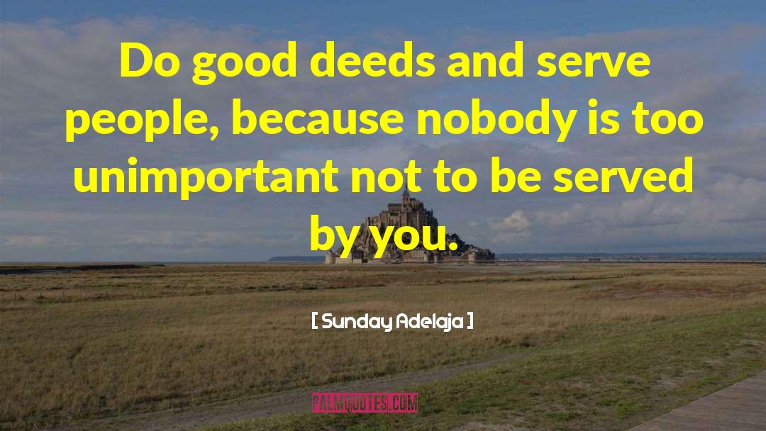 Good Morning Have A Great Sunday quotes by Sunday Adelaja