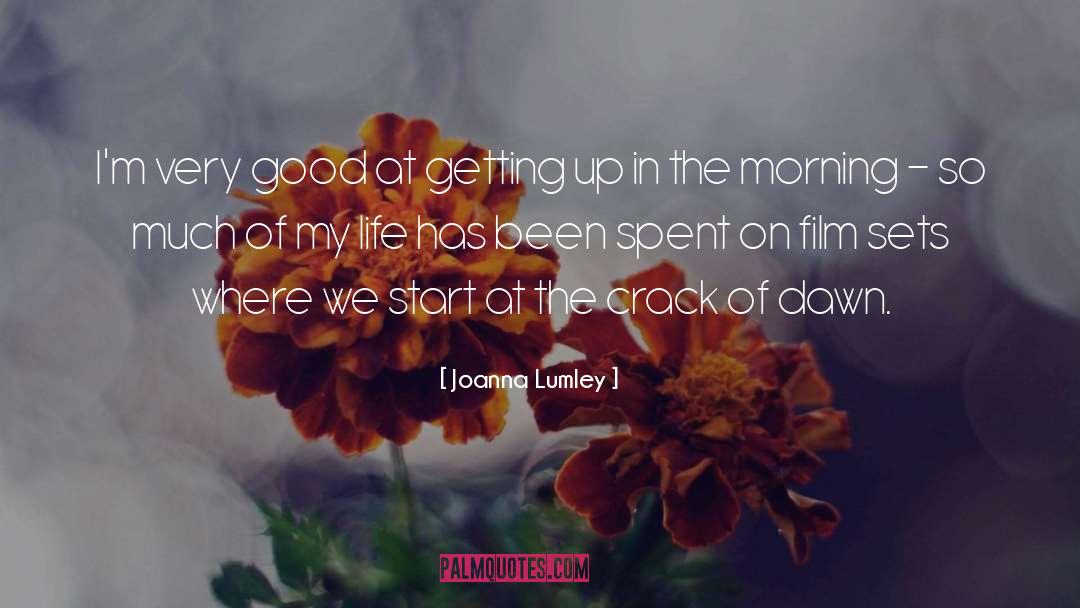 Good Morning Kiss quotes by Joanna Lumley