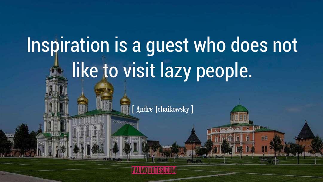 Good Morning Lazy quotes by Andre Tchaikowsky