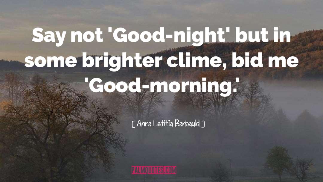 Good Morning Lazy quotes by Anna Letitia Barbauld