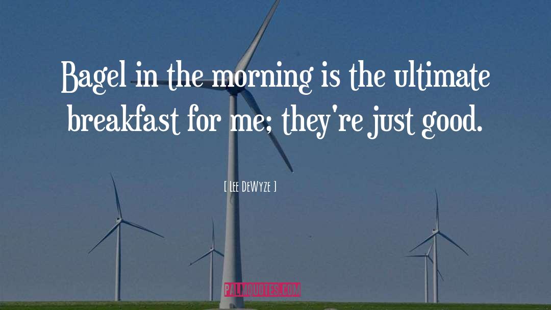 Good Morning Lazy quotes by Lee DeWyze