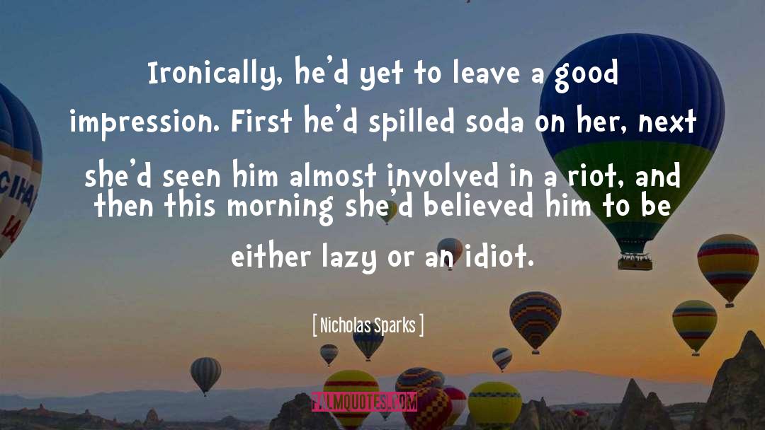 Good Morning Lazy quotes by Nicholas Sparks
