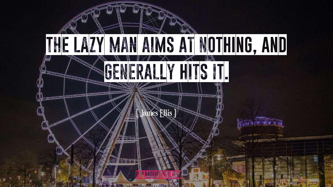 Good Morning Lazy quotes by James Ellis