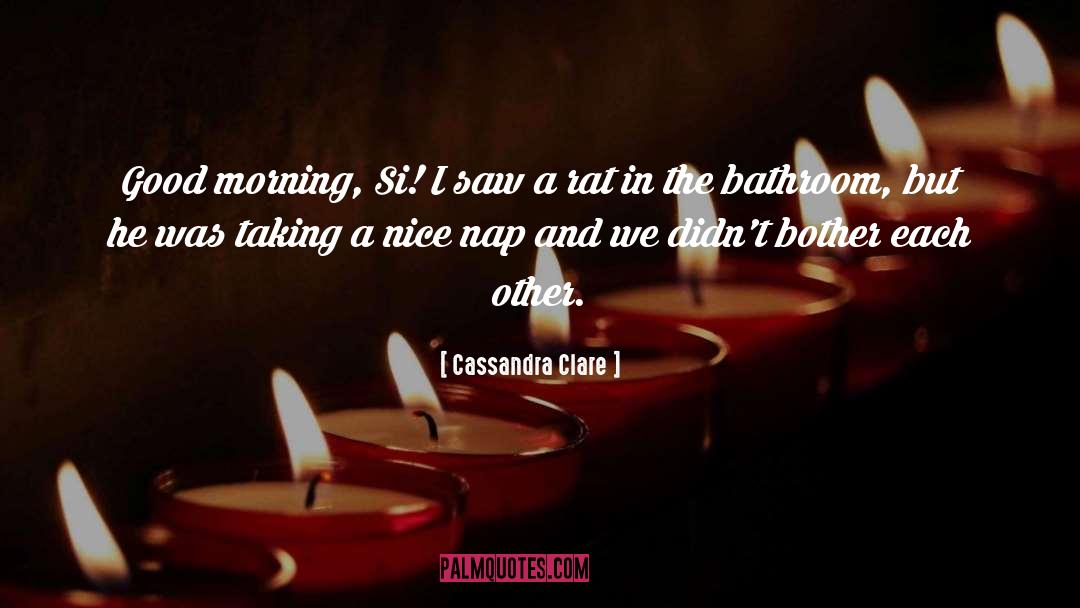 Good Morning Mlm quotes by Cassandra Clare