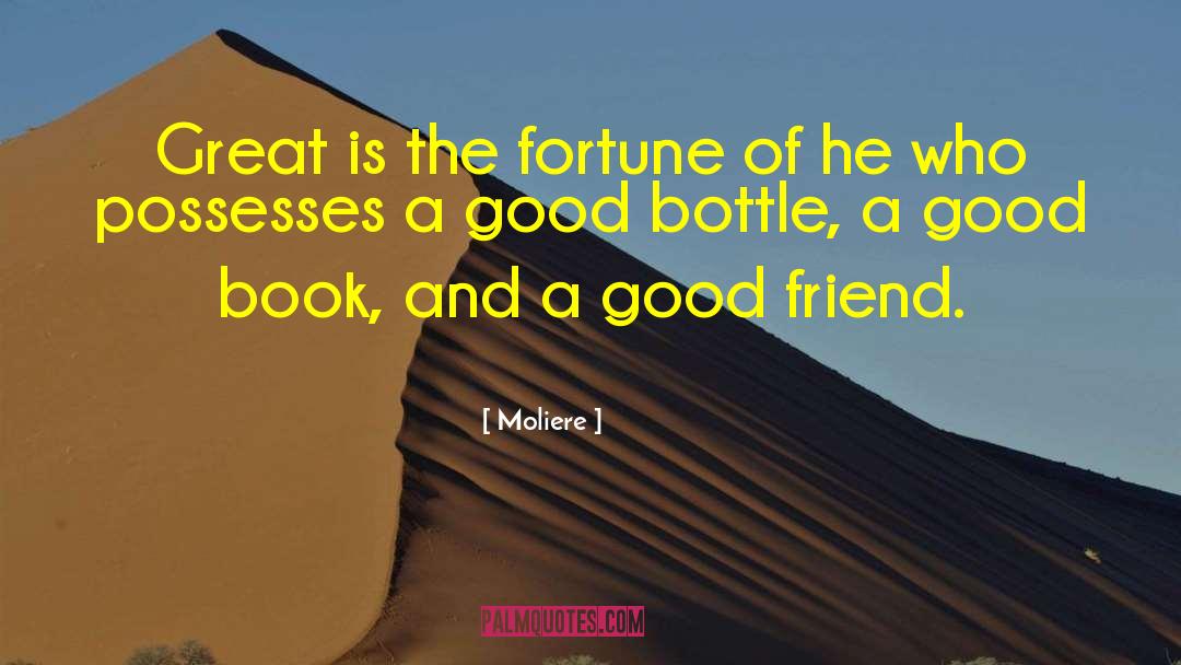 Good Morning My Dear Friend quotes by Moliere