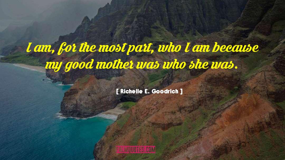 Good Mother quotes by Richelle E. Goodrich