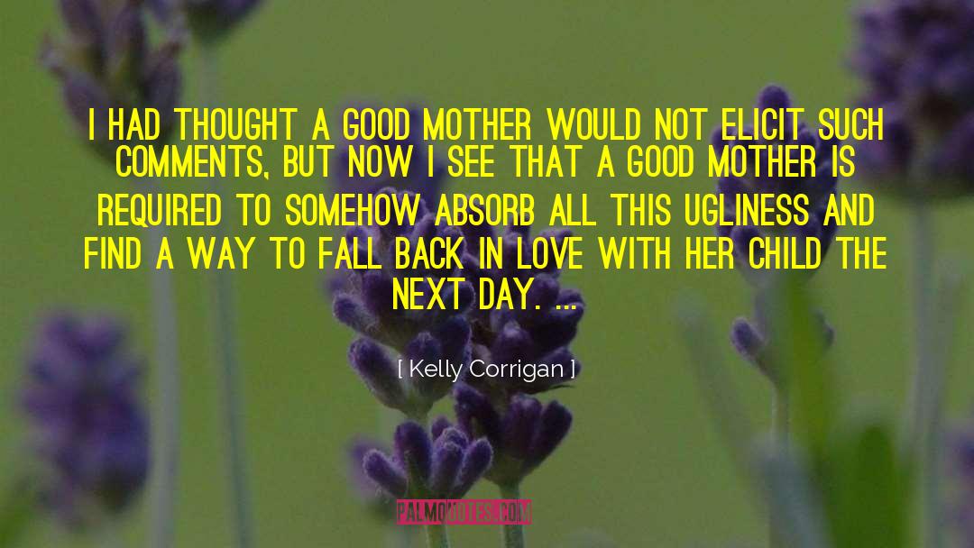 Good Mother quotes by Kelly Corrigan