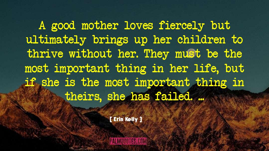 Good Mother quotes by Erin Kelly