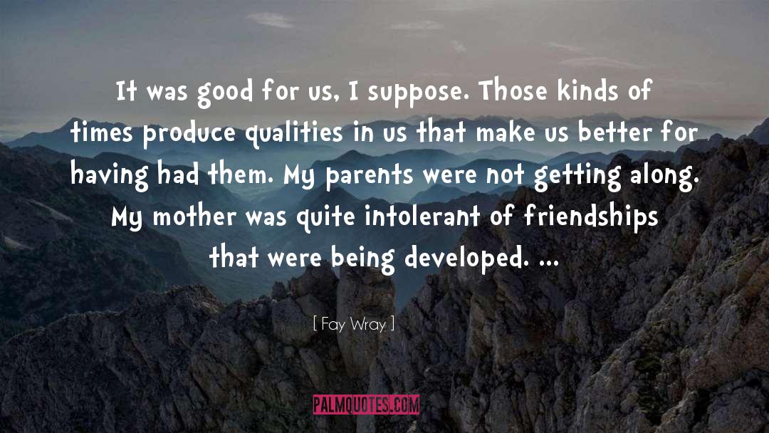 Good Mother quotes by Fay Wray