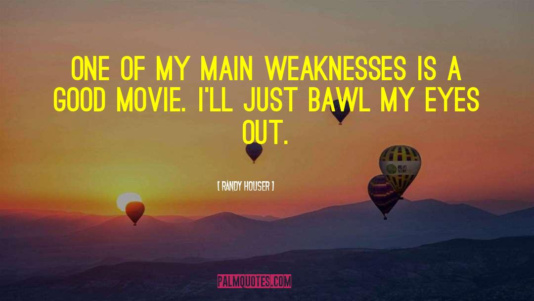 Good Movie quotes by Randy Houser