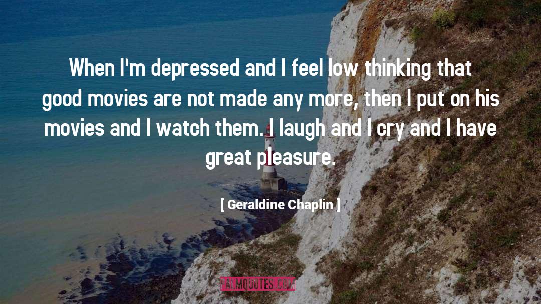 Good Movie quotes by Geraldine Chaplin