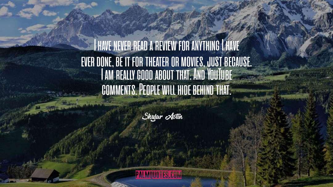 Good Movies quotes by Skylar Astin