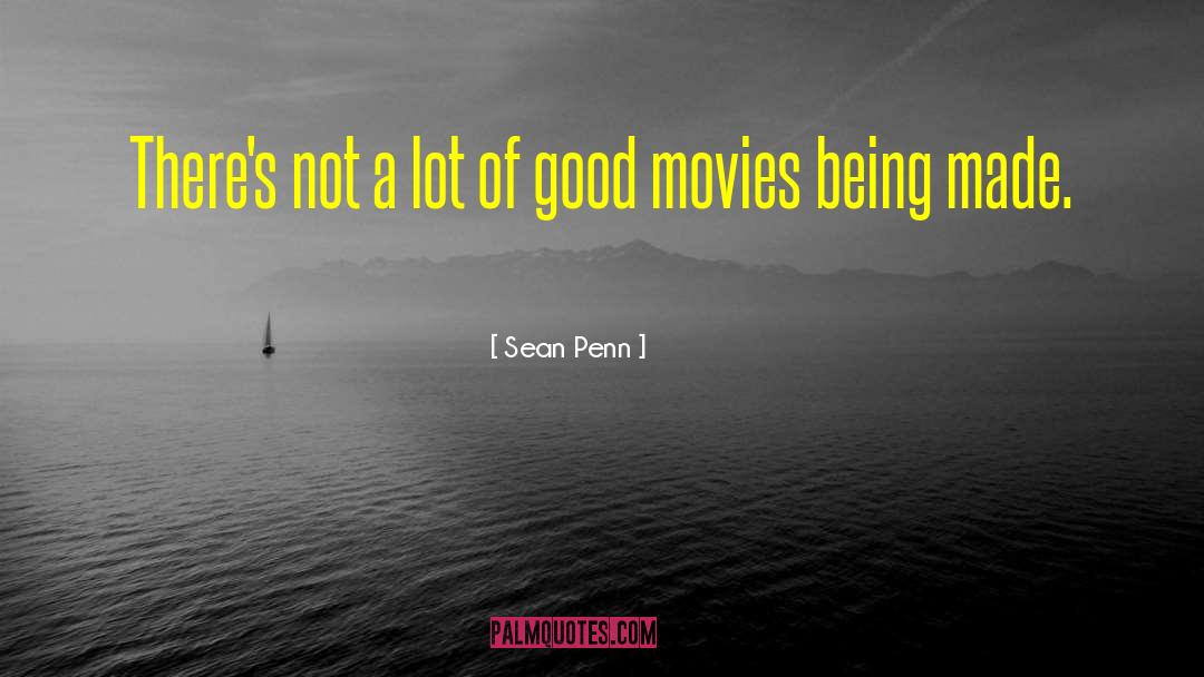 Good Movies quotes by Sean Penn