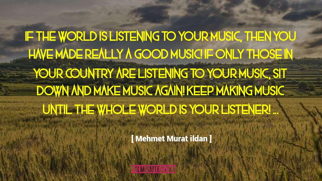 Good Music quotes by Mehmet Murat Ildan