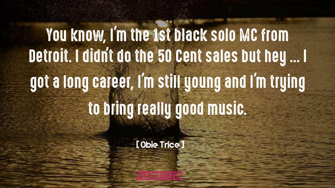 Good Music quotes by Obie Trice