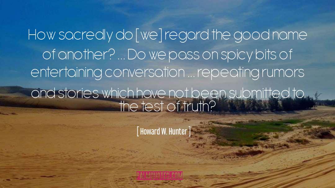Good Name quotes by Howard W. Hunter