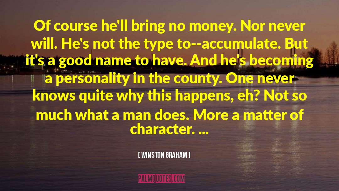 Good Name quotes by Winston Graham