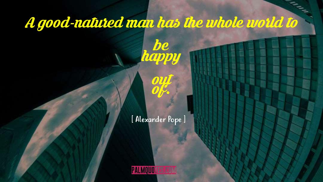 Good Nature quotes by Alexander Pope