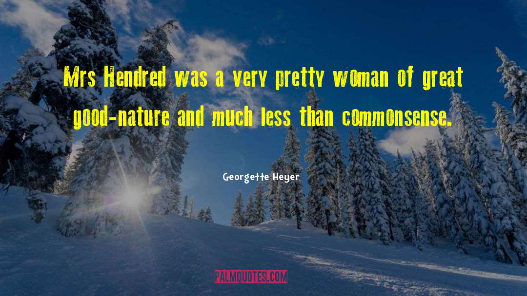 Good Nature quotes by Georgette Heyer