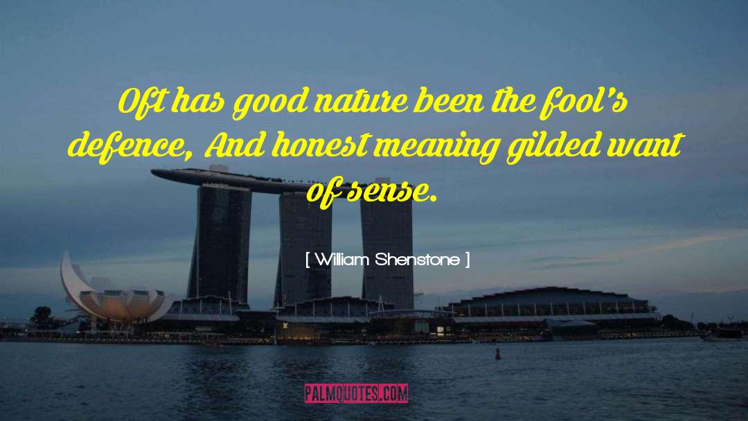 Good Nature quotes by William Shenstone