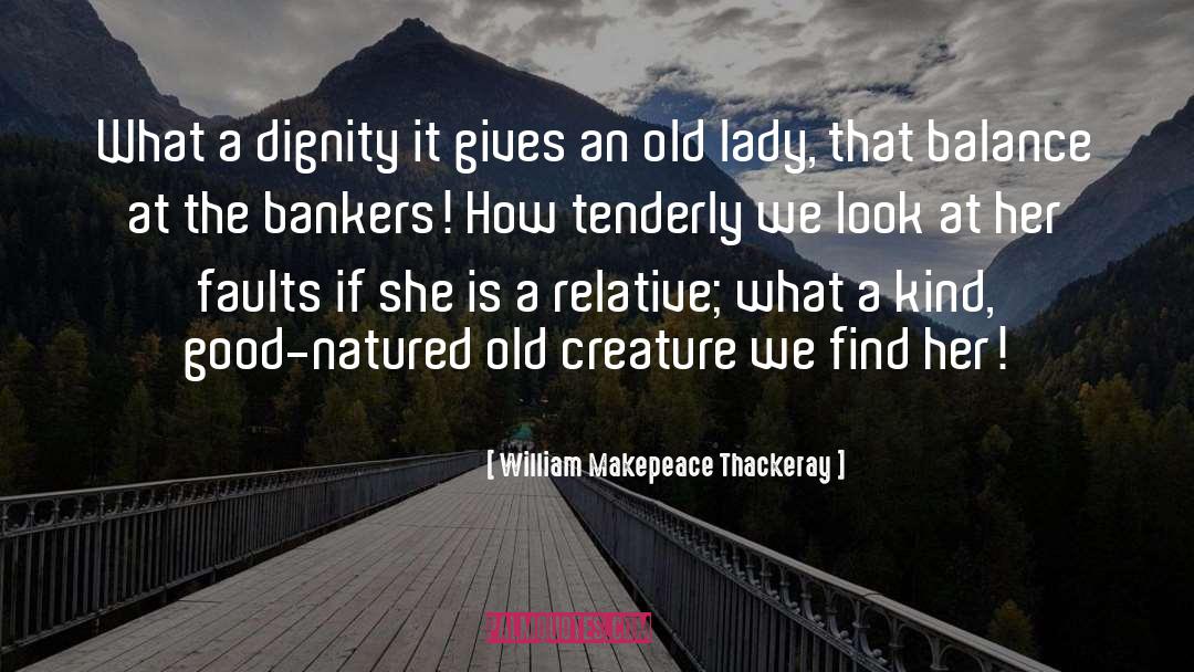 Good Natured quotes by William Makepeace Thackeray