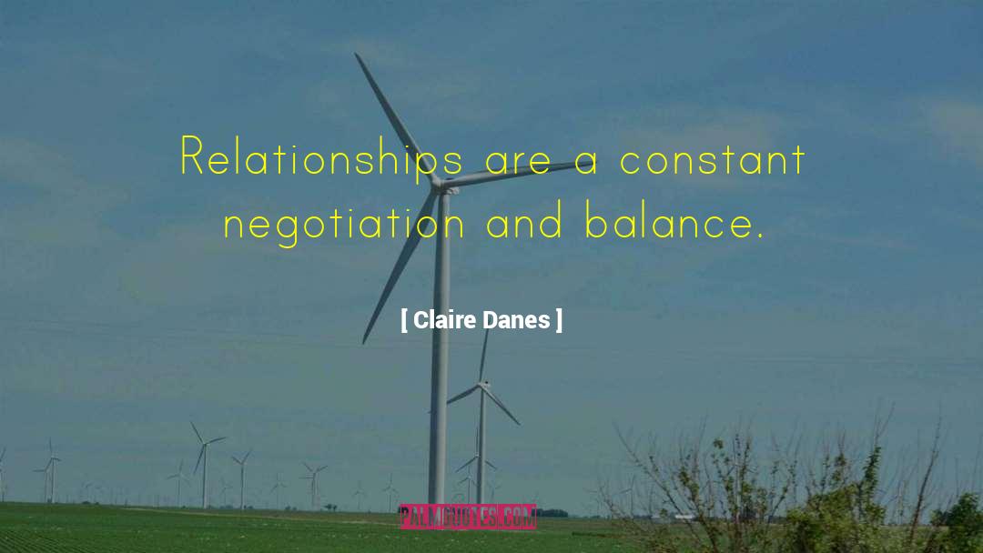 Good Negotiation Skills quotes by Claire Danes