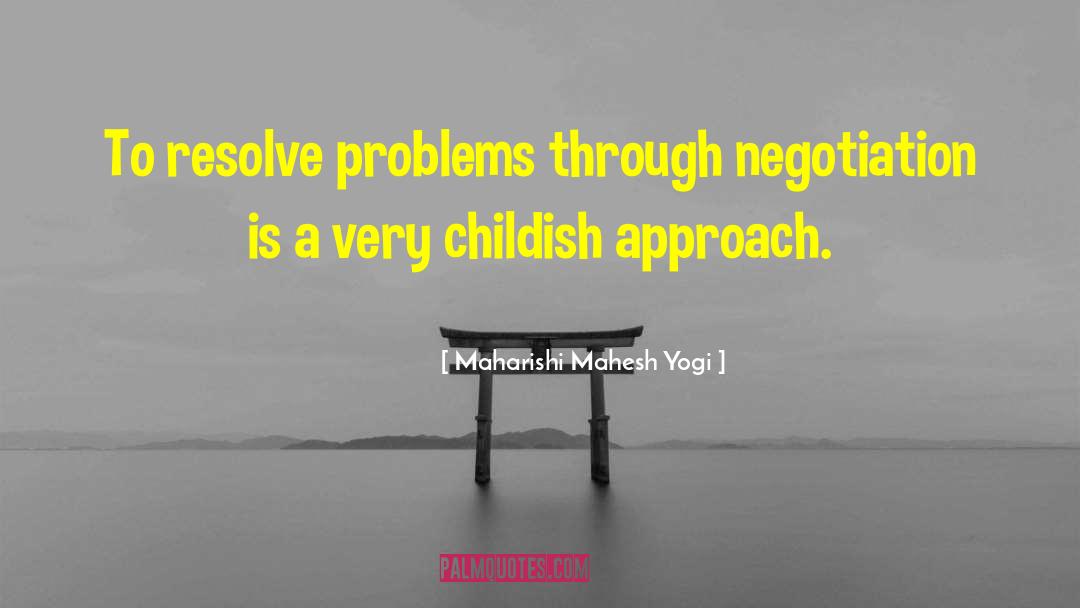Good Negotiation Skills quotes by Maharishi Mahesh Yogi