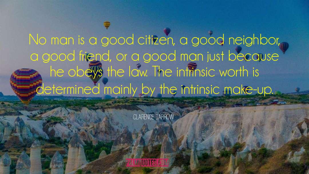 Good Neighbor quotes by Clarence Darrow