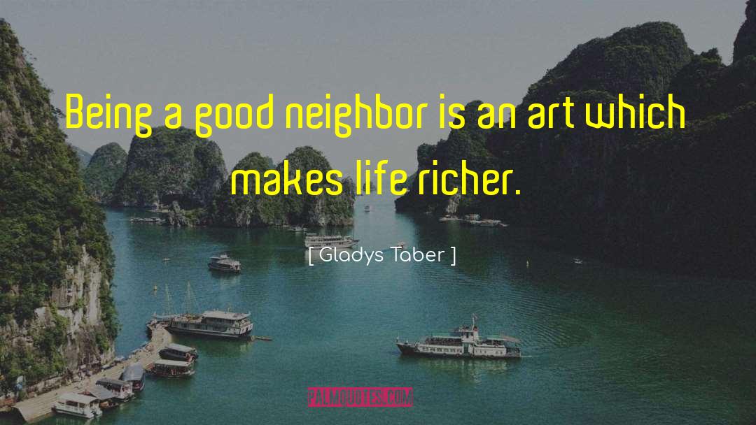 Good Neighbor quotes by Gladys Taber