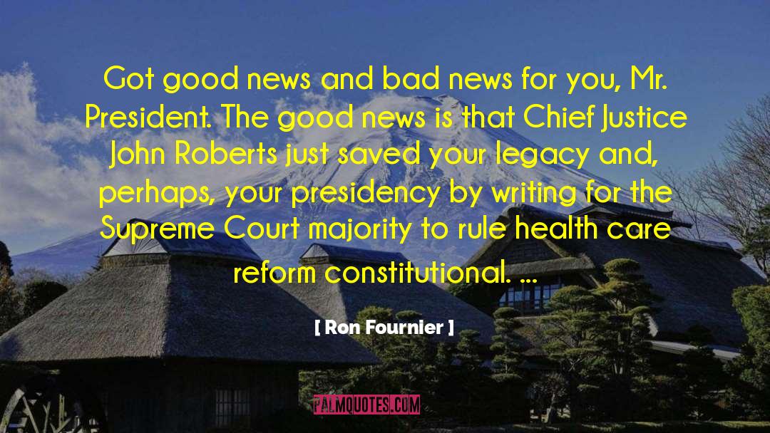 Good News And Bad News quotes by Ron Fournier