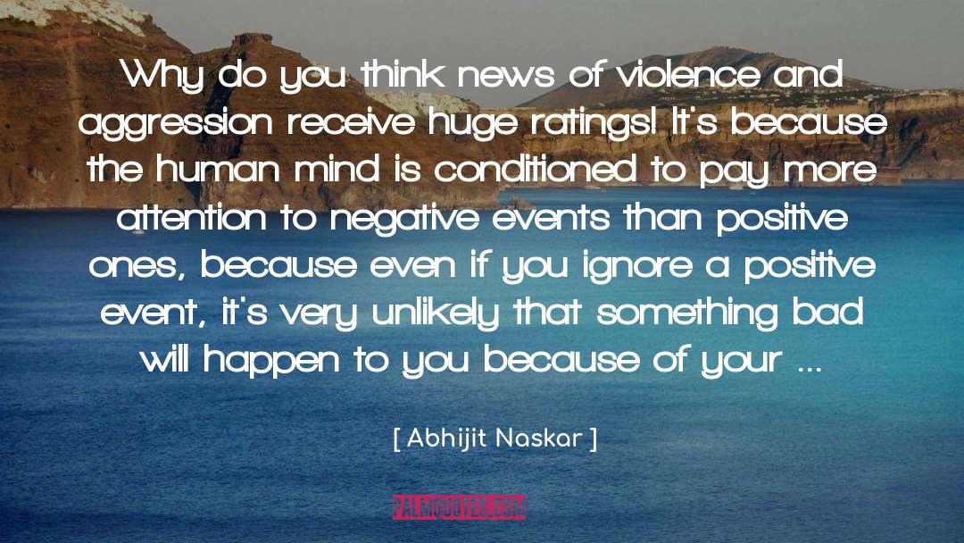 Good News And Bad News quotes by Abhijit Naskar