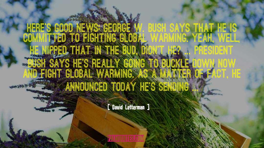 Good News quotes by David Letterman