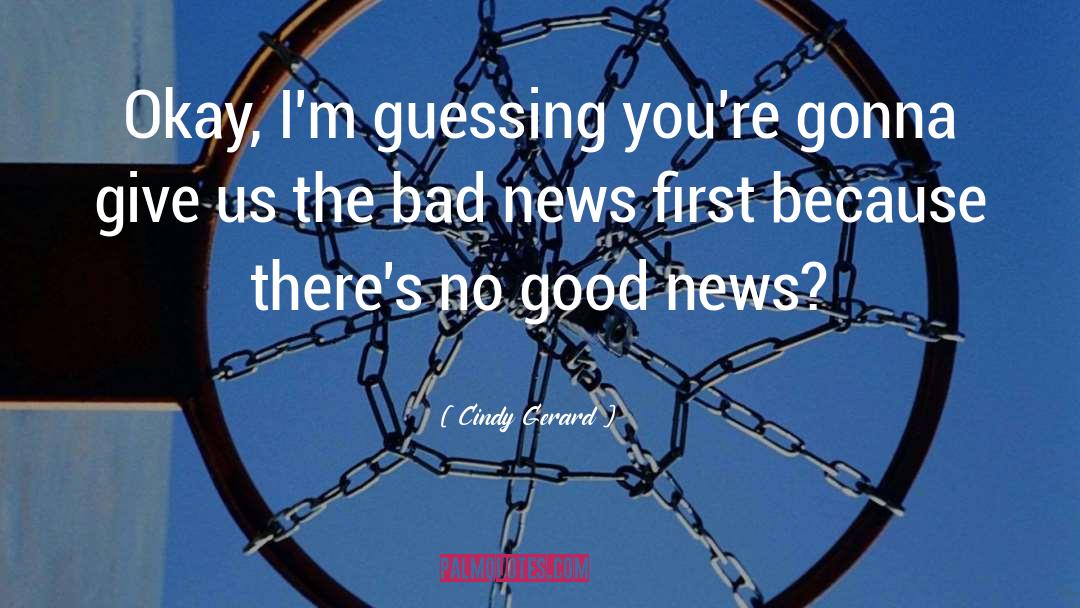 Good News quotes by Cindy Gerard