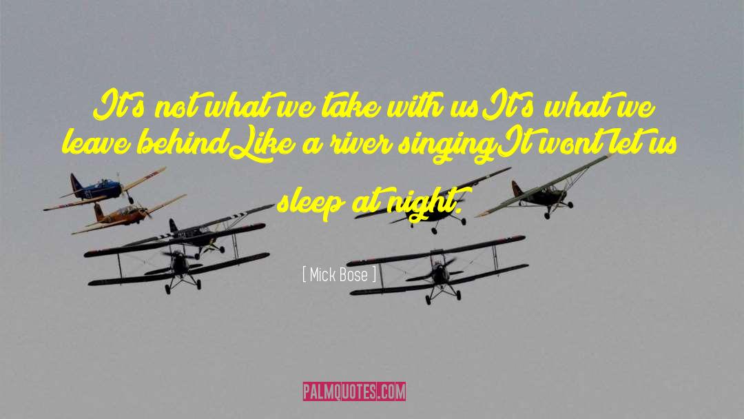 Good Night S Sleep quotes by Mick Bose