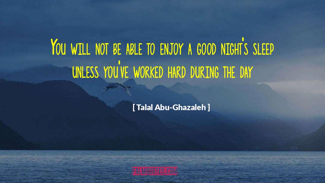 Good Night Sleep quotes by Talal Abu-Ghazaleh