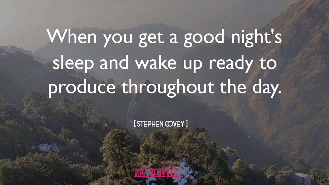 Good Night Sleep quotes by Stephen Covey