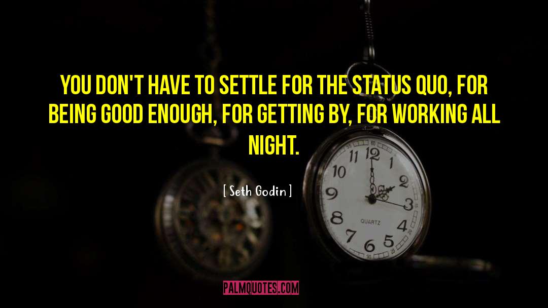 Good Night Sleep quotes by Seth Godin