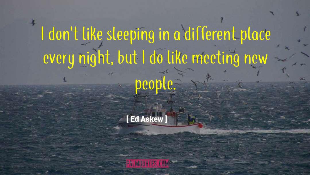 Good Night Sleep quotes by Ed Askew