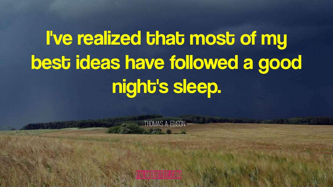 Good Night Sleep quotes by Thomas A. Edison