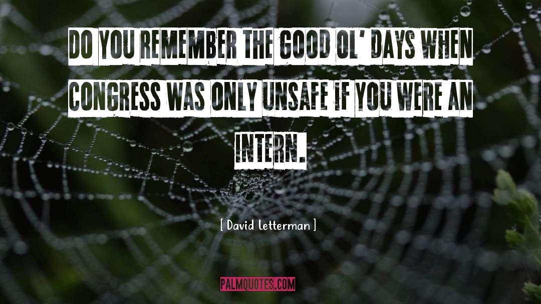 Good Ol Days quotes by David Letterman