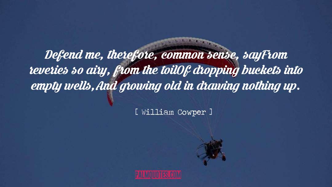 Good Old Common Sense quotes by William Cowper