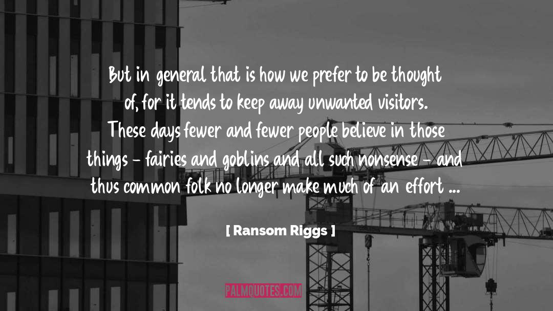 Good Old Common Sense quotes by Ransom Riggs