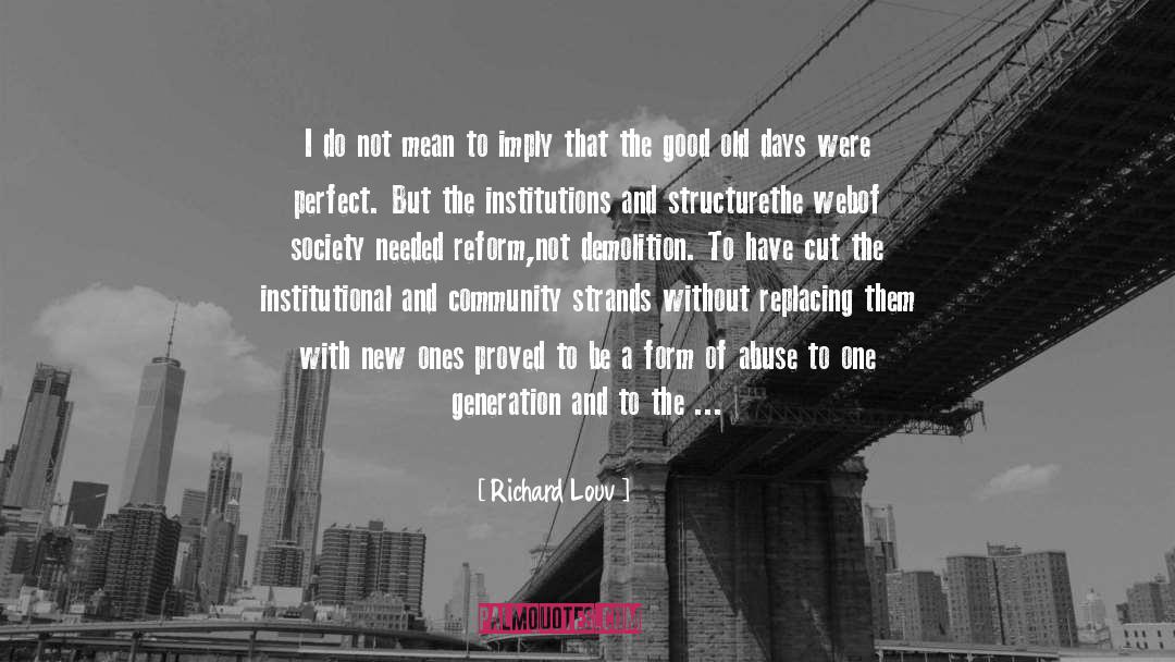 Good Old Days quotes by Richard Louv