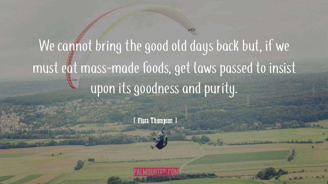 Good Old Days quotes by Flora Thompson